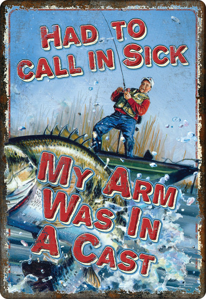 My Arms In A Cast Tin Sign