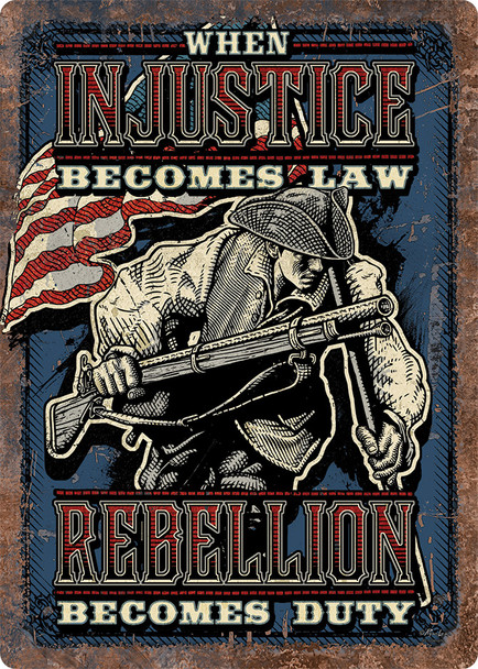 Injustice Becomes Law Tin Sign