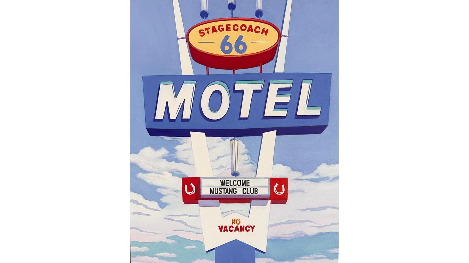Joan Gladstone’s painting depicts the vintage Stagecoach 66 Motel sign in Seligman, Arizona, with bold blue, red, and cream lettering rising against a bright sky filled with soft white clouds. The Route 66 roadside sign features a “Welcome Mustang Club” marquee, horseshoe symbols, and a prominent “No Vacancy” panel.