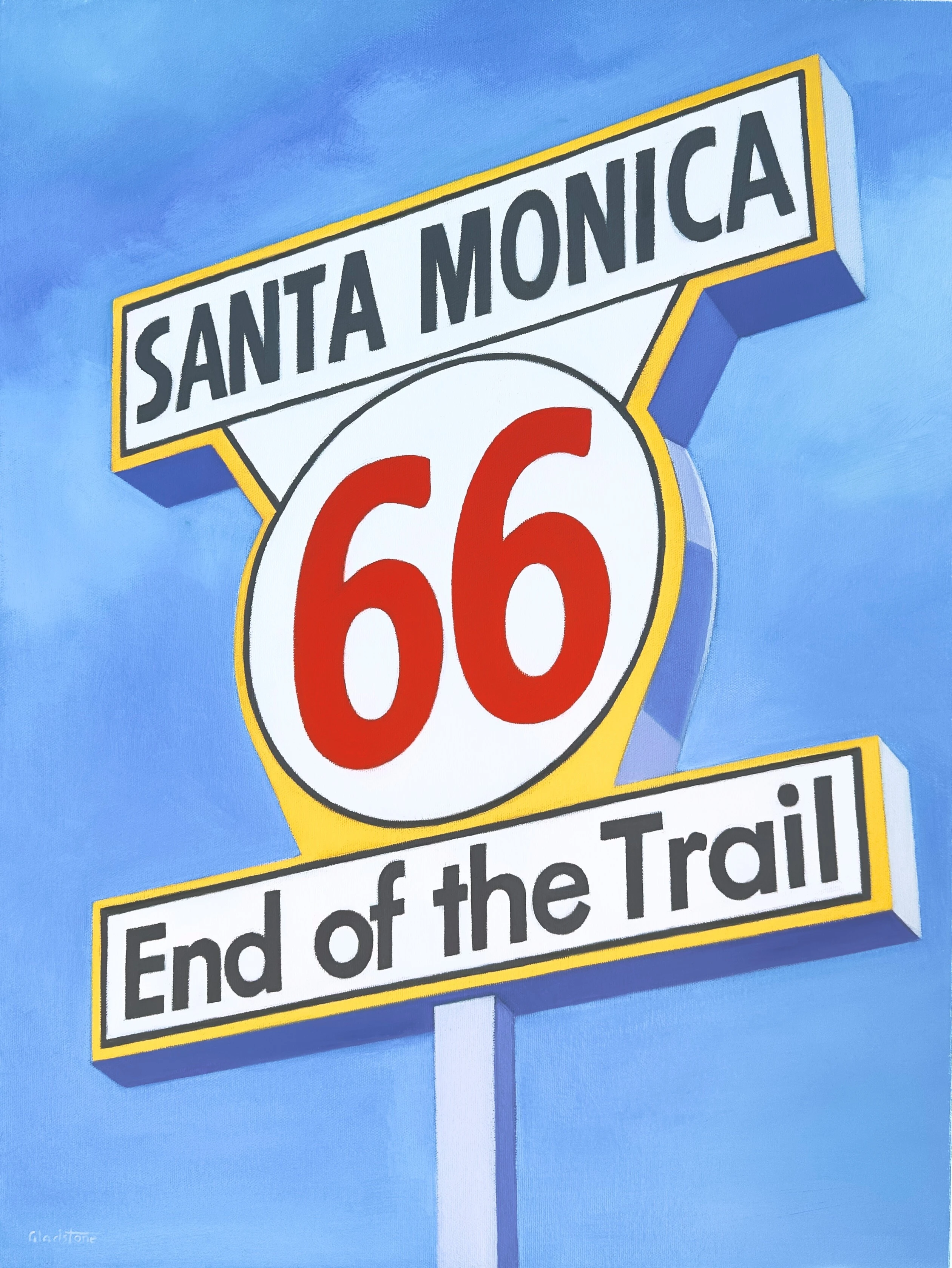 Santa Monica, End of the Trail Joan Gladstone’s painting depicts the Santa Monica Route 66 “End of the Trail” sign, with the iconic red 66 shield framed by bold black lettering and yellow trim against a luminous blue California sky.