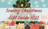 Our Sewing Christmas Gift Guide 2023 | Christmas Gifts for Quilters and Sewers