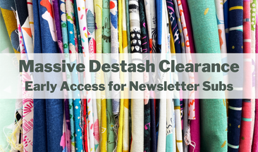 Massive Destash Clearance Coming Soon | Early Access for Newsletter Subscribers