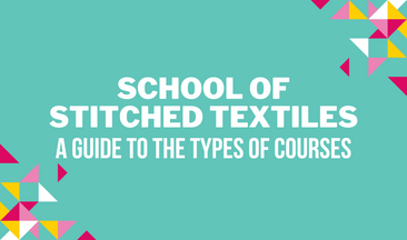 ​School of Stitched Textiles: A Guide to the Types of Courses