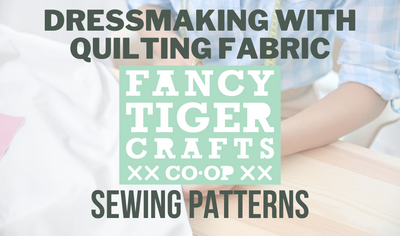 Dressmaking With Quilting Fabric: Fancy Tiger Crafts Sewing Patterns