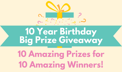 10 Year Birthday Big Prize Giveaway