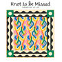 Knot to be Missed free quilt pattern for the Groove quilting fabric collection designed by Emily Van Hoff for Moda Fabrics