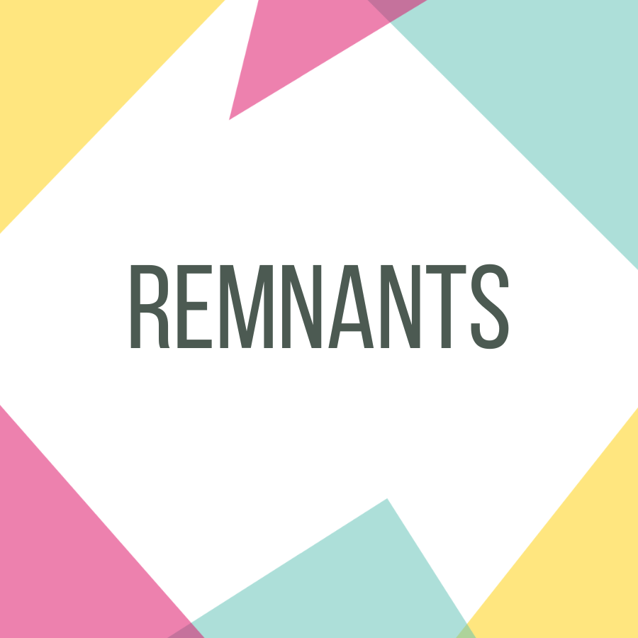 Remnants