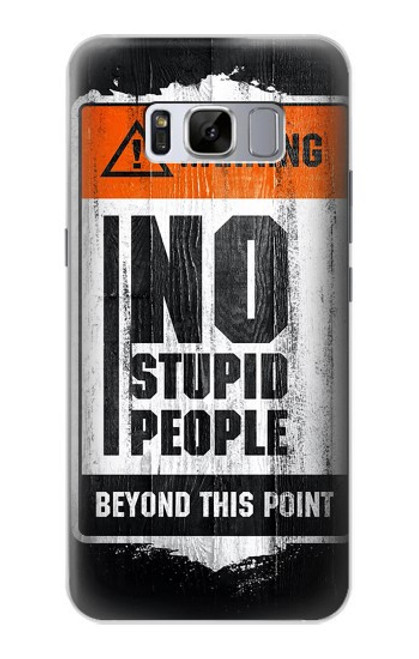 S3704 No Stupid People Case For Samsung Galaxy S8 Plus