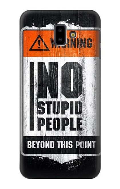 S3704 No Stupid People Case For Samsung Galaxy J6+ (2018), J6 Plus (2018)