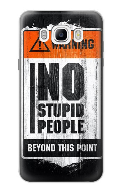 S3704 No Stupid People Case For Samsung Galaxy J7 (2016)