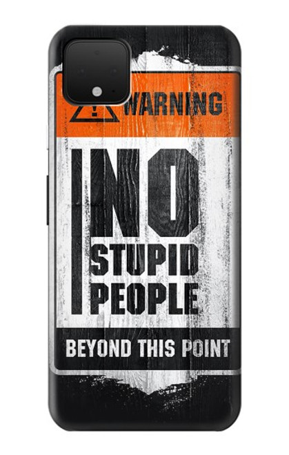 S3704 No Stupid People Case For Google Pixel 4