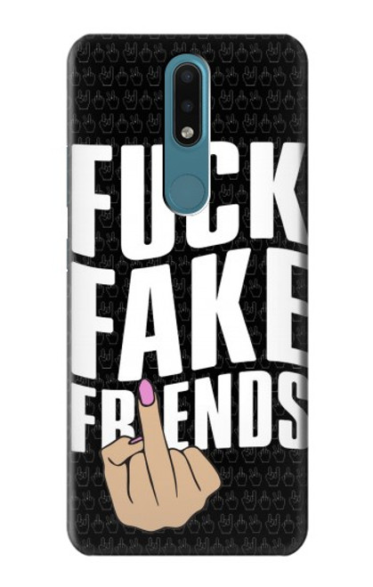 S3598 Middle Finger Fuck Fake Friend Case For Nokia 2.4