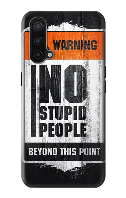 S3704 No Stupid People Case For OnePlus Nord CE 5G