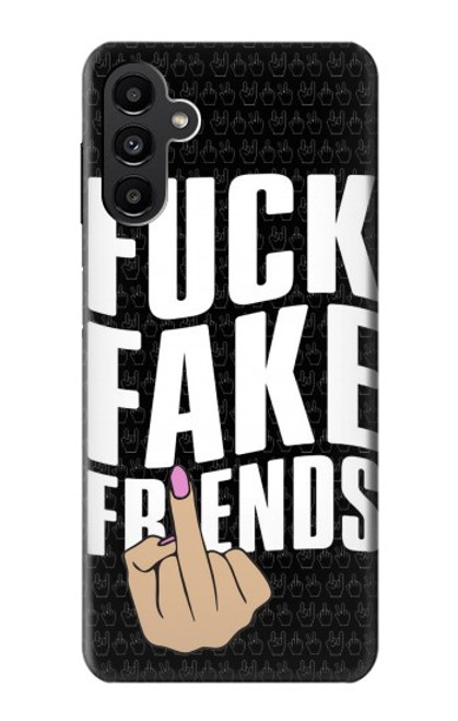 S3598 Middle Finger Fuck Fake Friend Case For Samsung Galaxy A13 5G