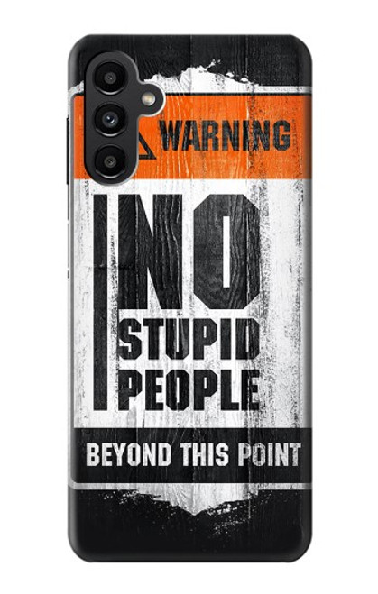 S3704 No Stupid People Case For Samsung Galaxy A13 5G