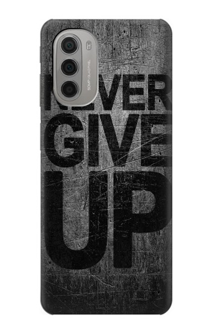 S3367 Never Give Up Case For Motorola Moto G51 5G
