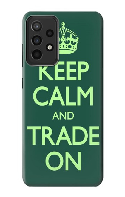 S3862 Keep Calm and Trade On Case For Samsung Galaxy A52s 5G