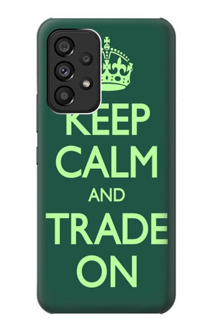 S3862 Keep Calm and Trade On Case For Samsung Galaxy A53 5G