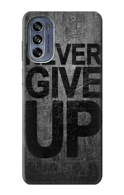 S3367 Never Give Up Case For Motorola Moto G62 5G