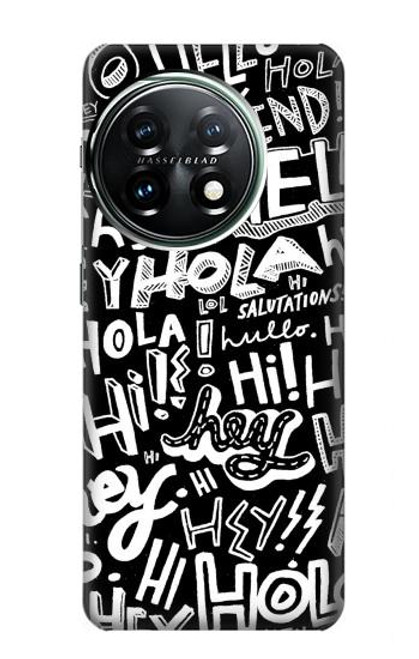 S2744 Hey Hi Hello Art Pattern Case For OnePlus 11