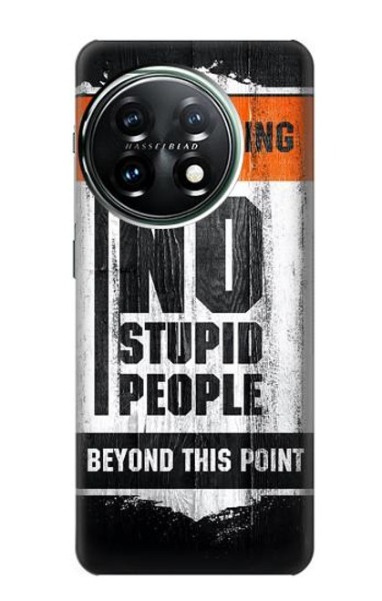 S3704 No Stupid People Case For OnePlus 11