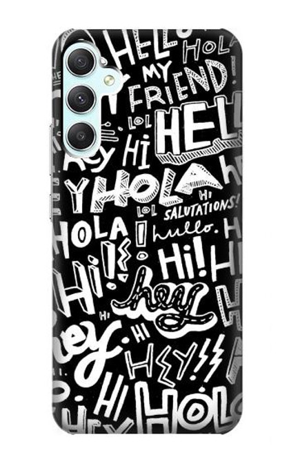 S2744 Hey Hi Hello Art Pattern Case For Samsung Galaxy A34 5G