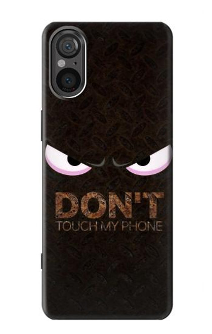 S3412 Do Not Touch My Phone Case For Sony Xperia 5 V