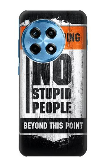 S3704 No Stupid People Case For OnePlus 12R