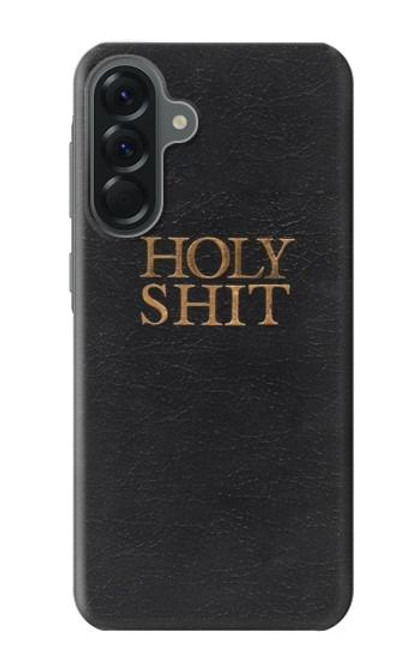 S3166 Funny Holy Shit Case For Samsung Galaxy A56