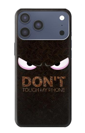 S3412 Do Not Touch My Phone Case For iPhone 17 Pro Max, 18 Pro Max