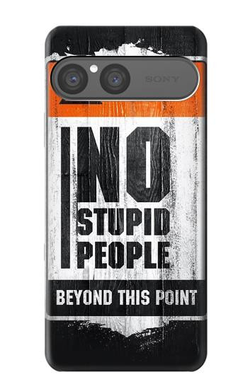 S3704 No Stupid People Case For Sony Xperia 10 VII, 10 VIII
