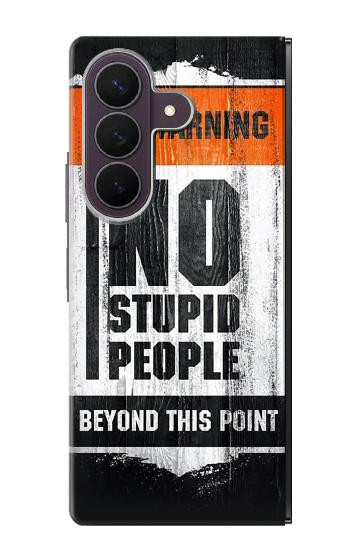 S3704 No Stupid People Case For Samsung Galaxy Z Fold 8 Ultra