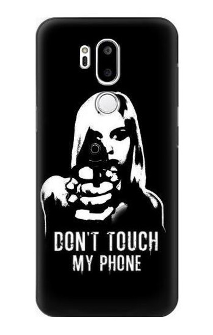 S2518 Do Not Touch My Phone Case For LG G7 ThinQ