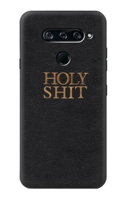 S3166 Funny Holy Shit Case For LG V40, LG V40 ThinQ