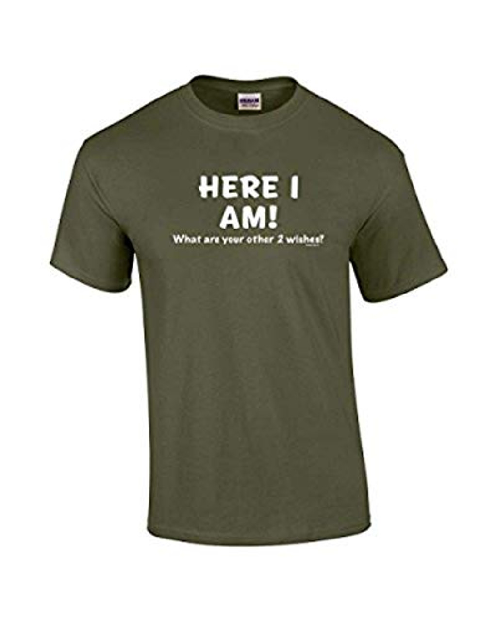 Funny Here I Am What are Your Other Two Wishes T-shirt Sarcastic Humor  Humorous Witty Comic Tee - Trenz Shirt Company