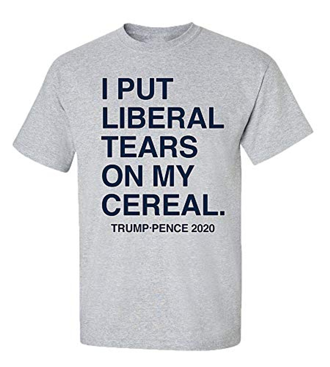 Funny Political Liberal Tears Adult Unisex Short Sleeve Tee Shirt Sports  Gray