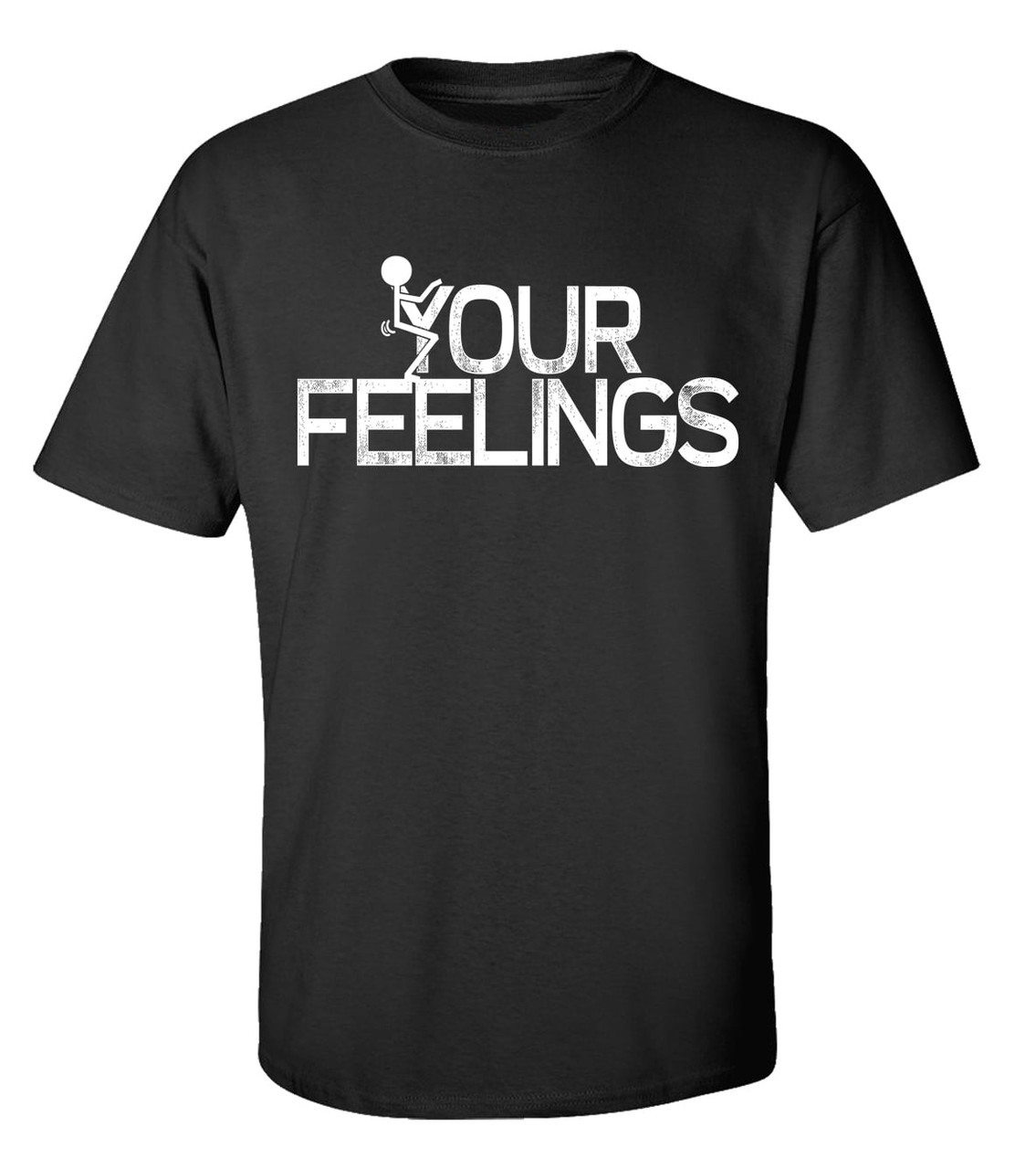 Trenz Shirt Company Your Feelings Stick Figure Unisex Short Sleeve