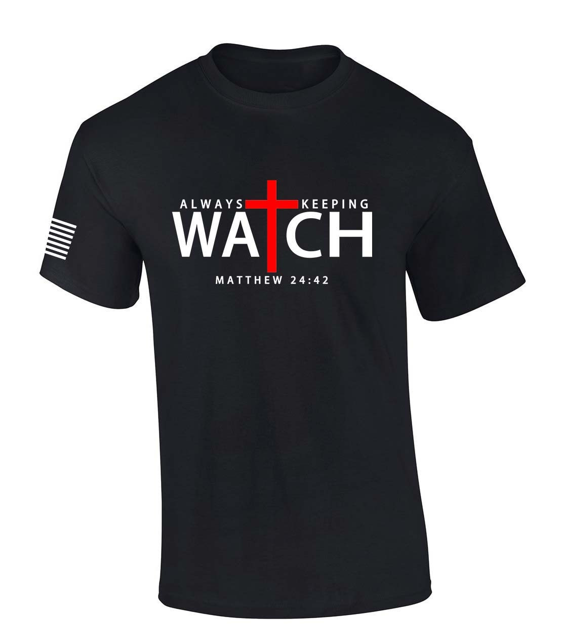 Mens Christian Shirt Always Keeping Watch Matthew 24:42 Scripture