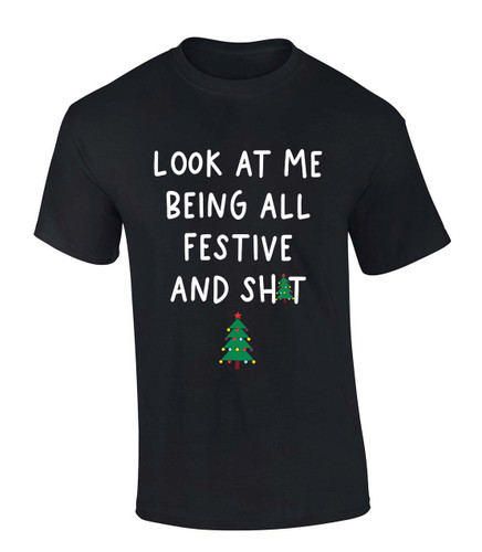 Unisex Christmas Look At Me Being All Festive and Sh!t Funny Short Sleeve T-shirt