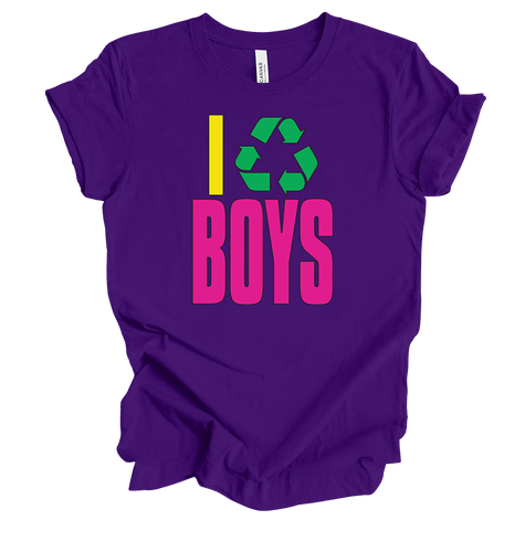 I Recycle Boys Funny Shirt Eco-Friendly No Boys  Female Empowerment Ladies Graphic T-Shirt