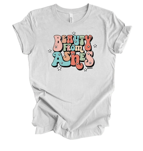 Beauty From Ashes Christian God Verse Positivity Restoration Empowerment  Inner Beauty Ladies Graphic T-Shirt