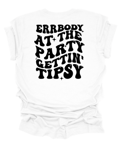 Ladies Groovy Errrybody At The Party Gettin' Tipsy Womens Cute Fun Short Sleeve T-Shirt