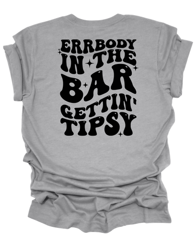 Womens Cute Groovy Fun Errrybody At The Bar Gettin' Tipsy Ladies Short Sleeve T-Shirt