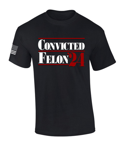 Trenz Shirt Company Mens Trump Tshirt Convicted Felon '24 Short Sleeve T-shirt Trenz Shirt Company Mens Trump Tshirt Convicted Felon '24 Short Sleeve T-shirt
