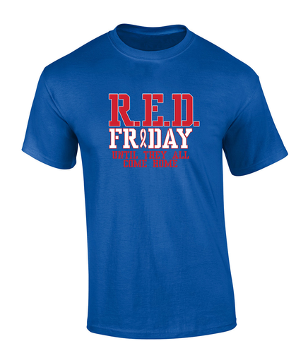 Trenz Shirt Company RED FRIDAY: Until They All Come Home Short Sleeve Mens Graphic T-Shirt Trenz Shirt Company RED FRIDAY: Until They All Come Home Short Sleeve Mens Graphic T-Shirt