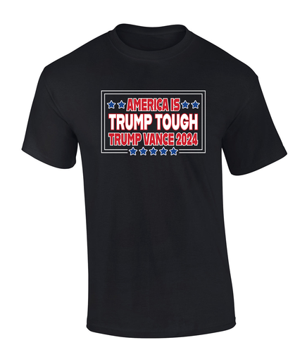 Trenz Shirt Company America Is Trump Tough-Trump Vance 2024 Mens Graphic T-Shirt Trenz Shirt Company America Is Trump Tough-Trump Vance 2024 Mens Graphic T-Shirt