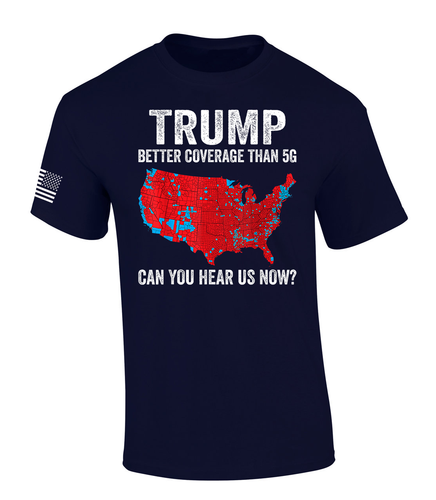 Trenz Shirt Company Mens Funny Trump Better Than 5G Coverage USA Short Sleeve T-Shirt