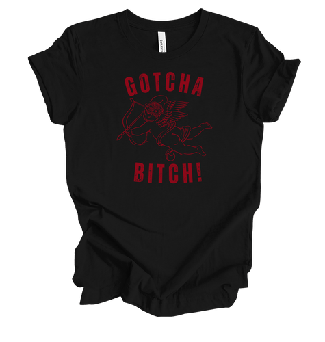 Trenz Shirt Company Women's Funny Valentine's Cupid Arrow Gotcha B!tch Short Sleeve T-Shirt