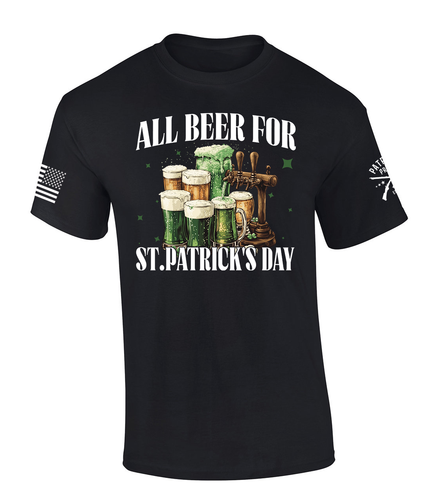 Patriot Pride Men's Funny All Beer For St. Patrick's Day Short Sleeve T-Shirt