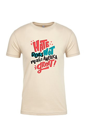 Political Hate Does Not Make America Great Adult Unisex Short Sleeve T Cream